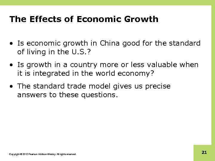 The Effects of Economic Growth • Is economic growth in China good for the
