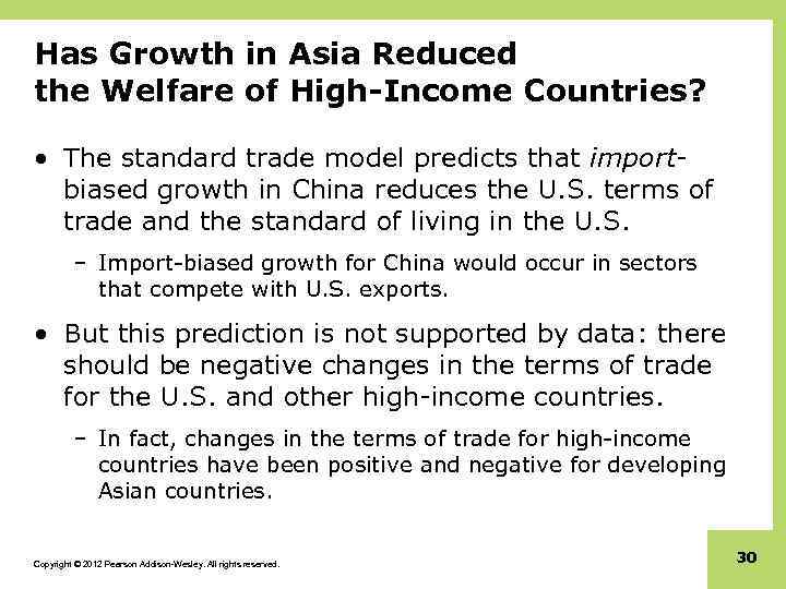 Has Growth in Asia Reduced the Welfare of High-Income Countries? • The standard trade