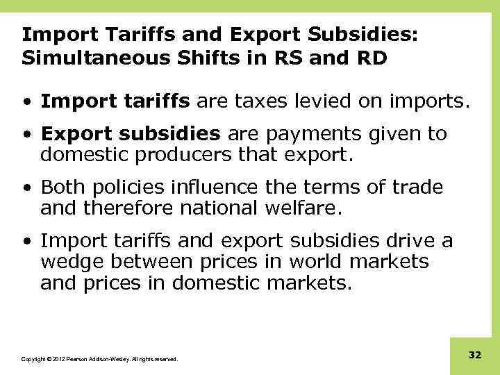 Import Tariffs and Export Subsidies: Simultaneous Shifts in RS and RD • Import tariffs