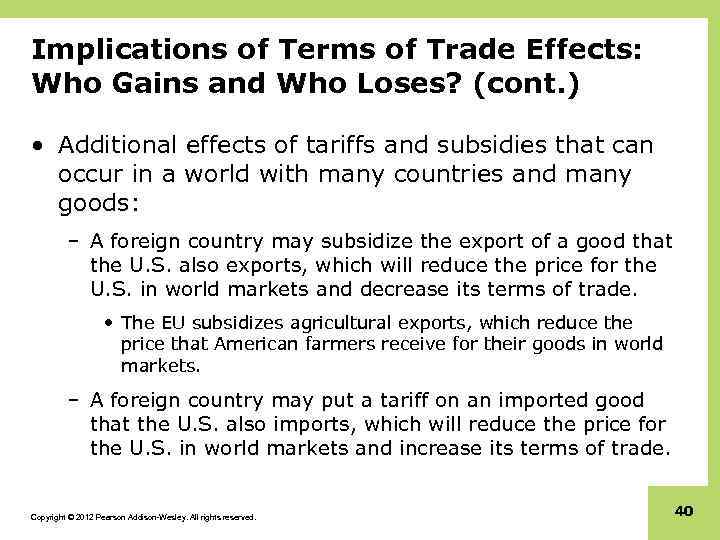 Implications of Terms of Trade Effects: Who Gains and Who Loses? (cont. ) •