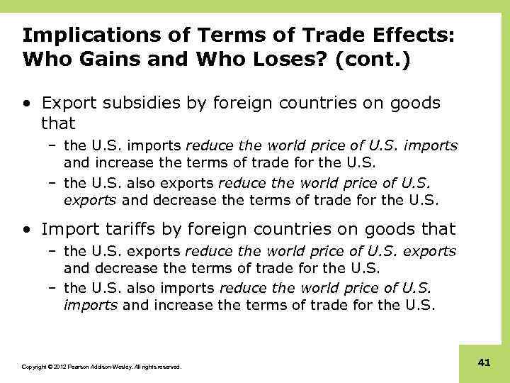 Implications of Terms of Trade Effects: Who Gains and Who Loses? (cont. ) •