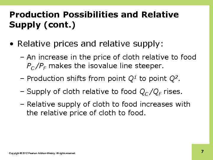 Production Possibilities and Relative Supply (cont. ) • Relative prices and relative supply: –