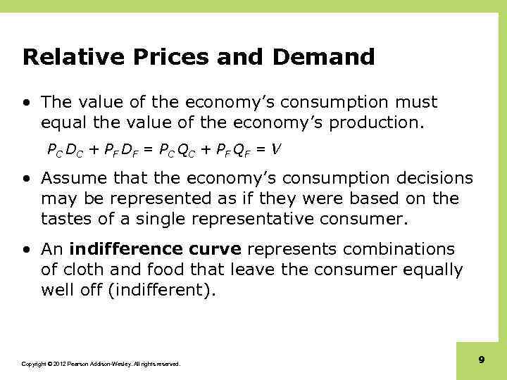 Relative Prices and Demand • The value of the economy’s consumption must equal the