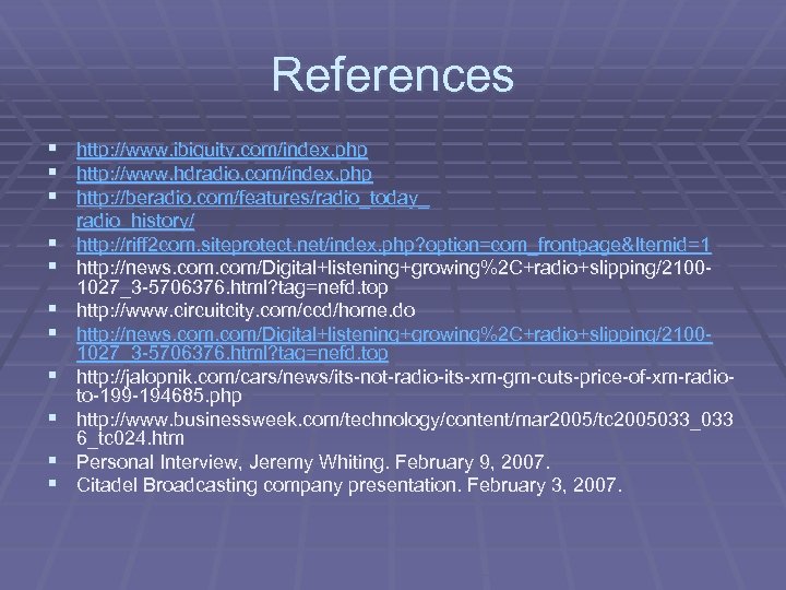 References § § § http: //www. ibiquity. com/index. php http: //www. hdradio. com/index. php