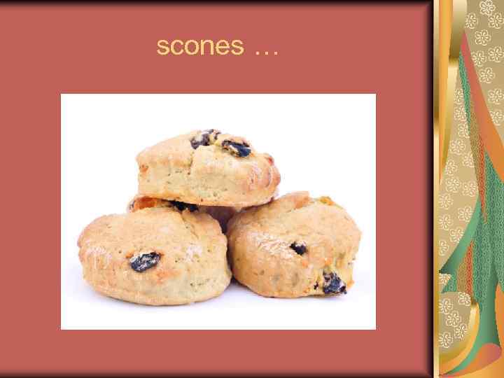 scones … 