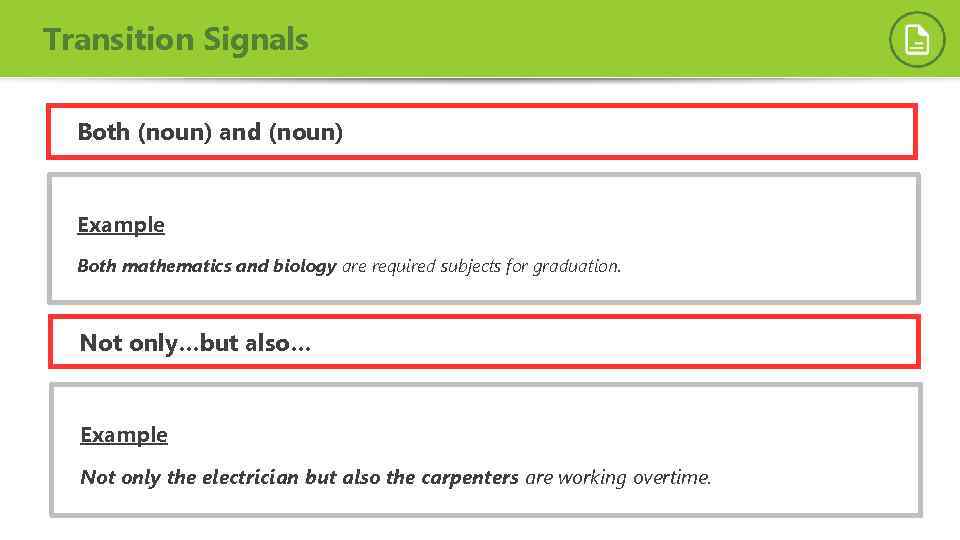 Transition Signals Both (noun) and (noun) Example Both mathematics and biology are required subjects