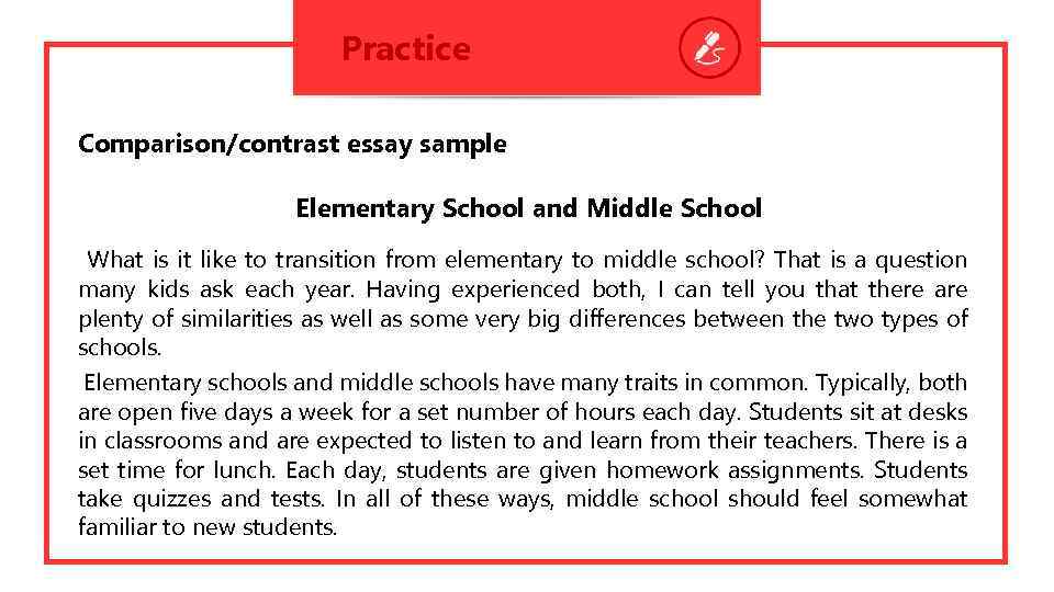 Practice Comparison/contrast essay sample Elementary School and Middle School What is it like to