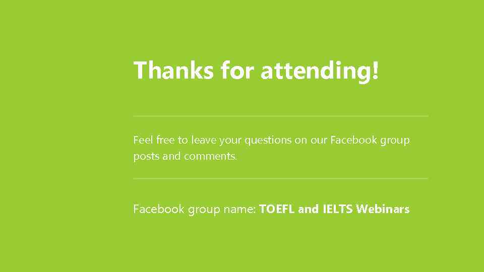 Thanks for attending! Feel free to leave your questions on our Facebook group posts