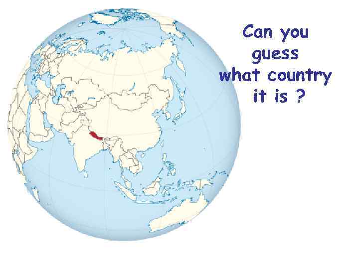 Can you guess what country it is ? 