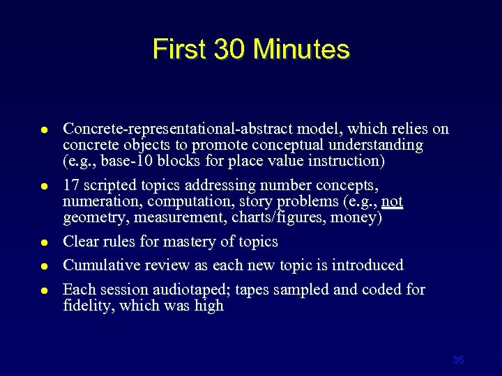 First 30 Minutes l l l Concrete-representational-abstract model, which relies on concrete objects to