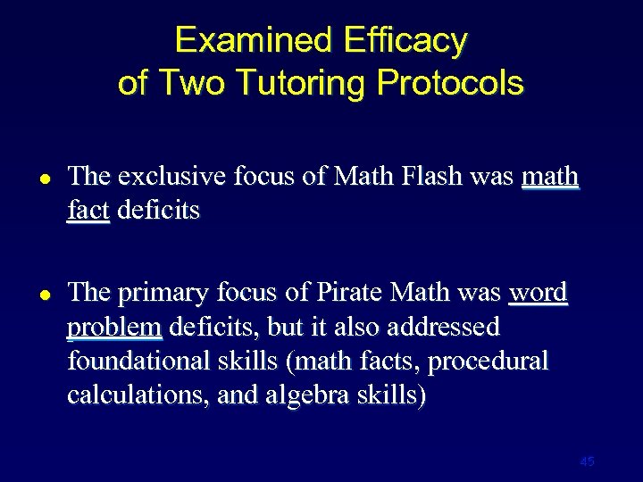 Examined Efficacy of Two Tutoring Protocols l l The exclusive focus of Math Flash