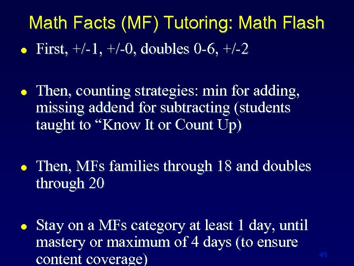 Math Facts (MF) Tutoring: Math Flash l l First, +/-1, +/-0, doubles 0 -6,