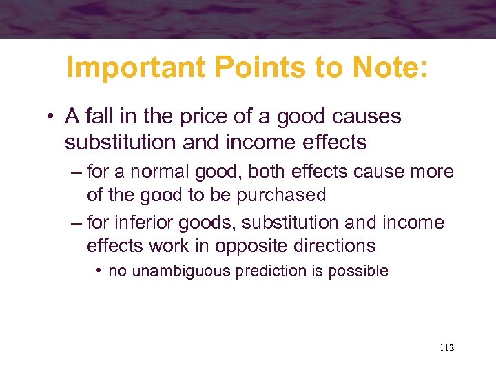 Important Points to Note: • A fall in the price of a good causes