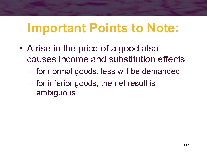 Important Points to Note: • A rise in the price of a good also