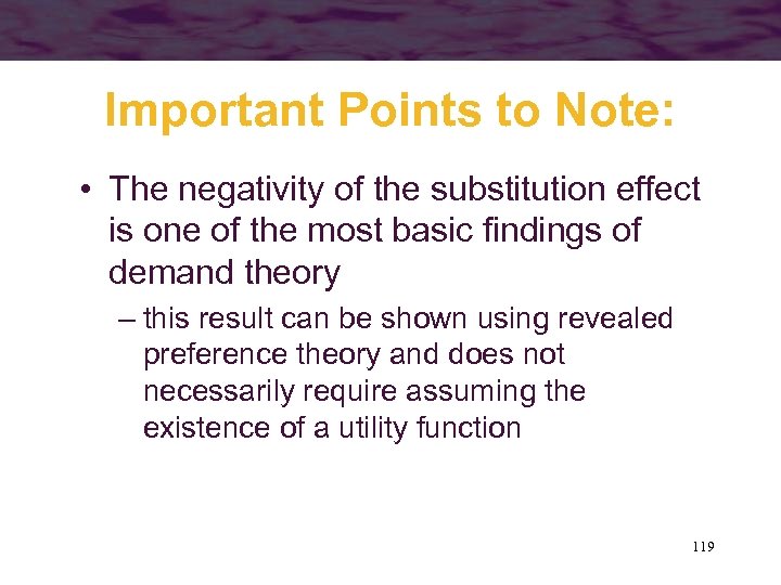 Important Points to Note: • The negativity of the substitution effect is one of