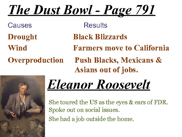 The Dust Bowl - Page 791 Causes Results Drought Wind Overproduction Black Blizzards Farmers