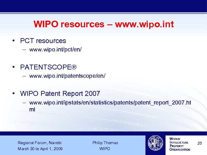 WIPO resources – www. wipo. int • PCT resources – www. wipo. int/pct/en/ •