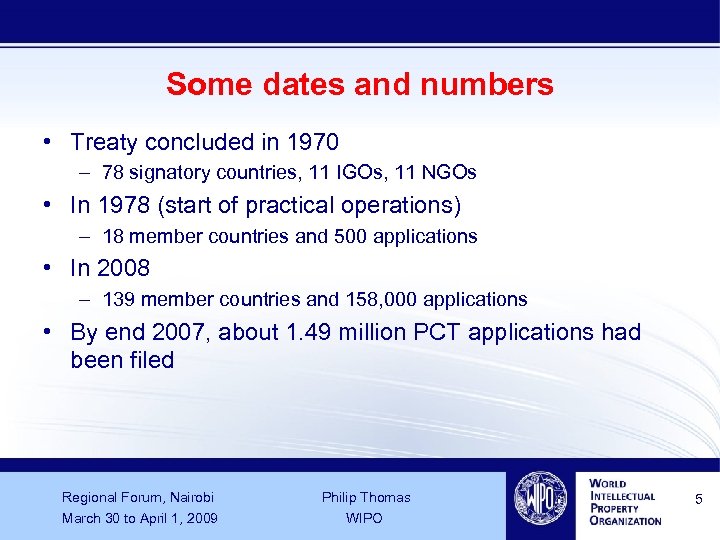 Some dates and numbers • Treaty concluded in 1970 – 78 signatory countries, 11