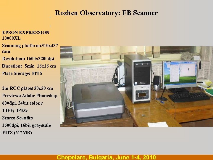 . Rozhen Observatory: FB Scanner . EPSON EXPRESSION 10000 XL Scanning platform: 310 x