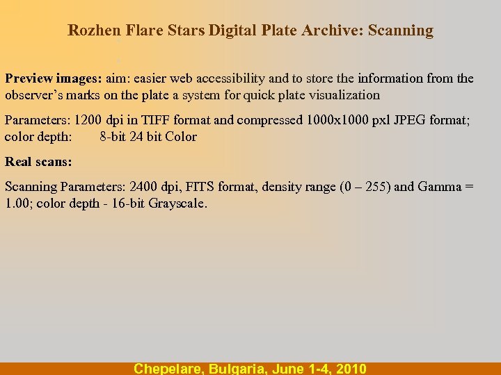 Rozhen Flare Stars Digital Plate Archive: Scanning. . Preview images: aim: easier web accessibility