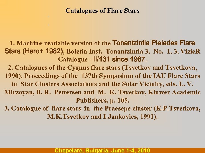 . . Catalogues of Flare Stars 1. Machine-readable version of the Tonantzintla Pleiades Flare