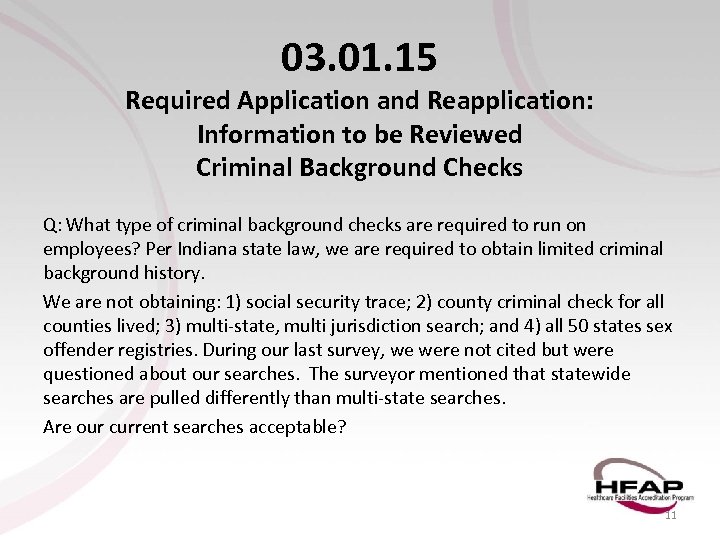 03. 01. 15 Required Application and Reapplication: Information to be Reviewed Criminal Background Checks