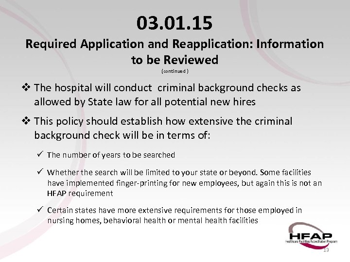 03. 01. 15 Required Application and Reapplication: Information to be Reviewed (continued ) v
