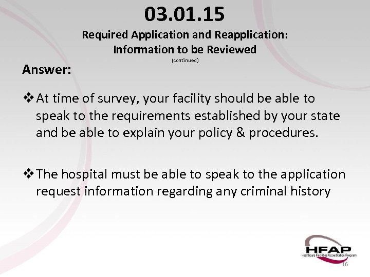 03. 01. 15 Required Application and Reapplication: Information to be Reviewed Answer: (continued) v