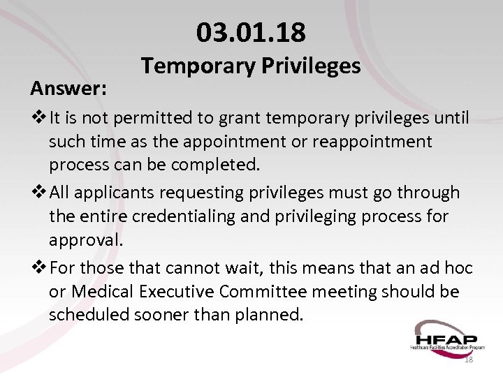 03. 01. 18 Answer: Temporary Privileges v It is not permitted to grant temporary