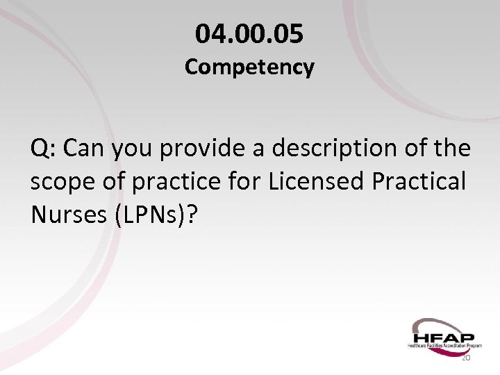 04. 00. 05 Competency Q: Can you provide a description of the scope of
