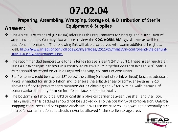07. 02. 04 Preparing, Assembling, Wrapping, Storage of, & Distribution of Sterile Equipment &
