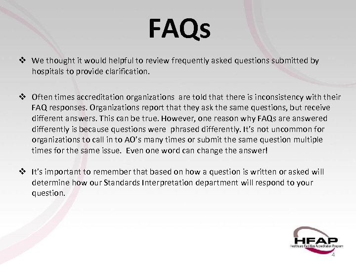 FAQs v We thought it would helpful to review frequently asked questions submitted by