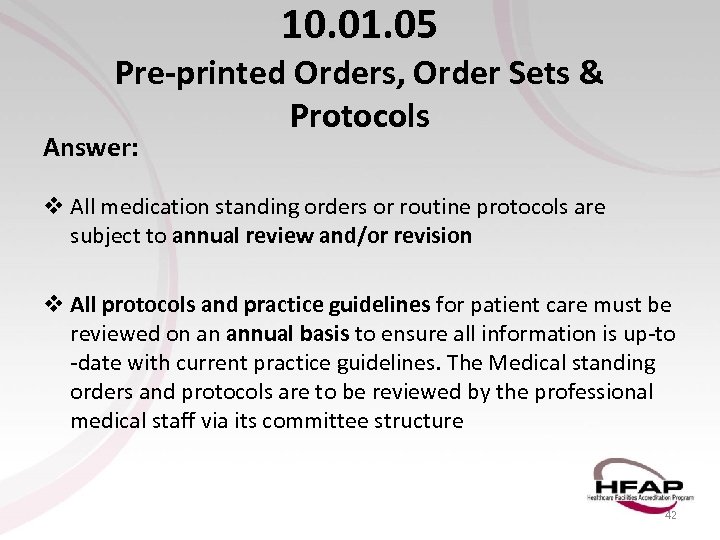 10. 01. 05 Pre-printed Orders, Order Sets & Protocols Answer: v All medication standing