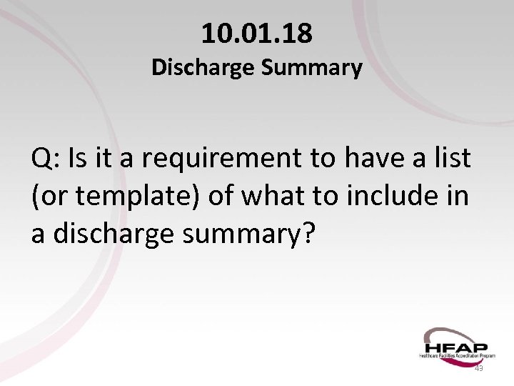 10. 01. 18 Discharge Summary Q: Is it a requirement to have a list