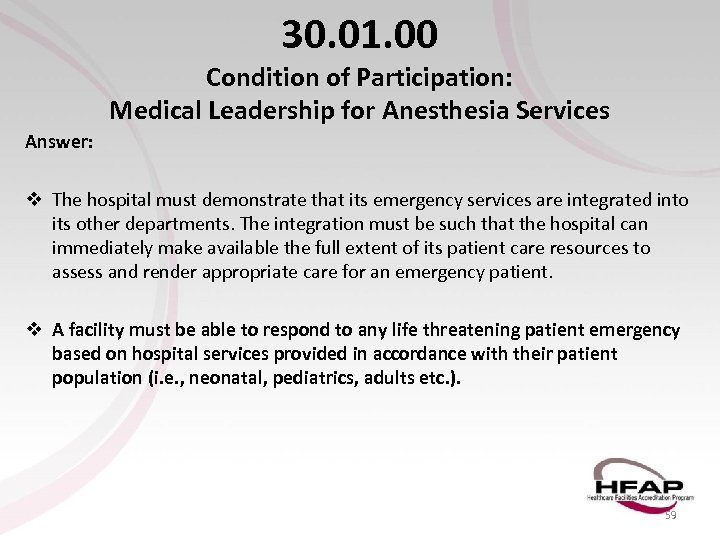 30. 01. 00 Condition of Participation: Medical Leadership for Anesthesia Services Answer: v The