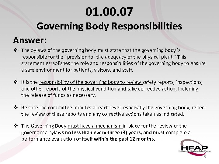 01. 00. 07 Governing Body Responsibilities Answer: v The bylaws of the governing body