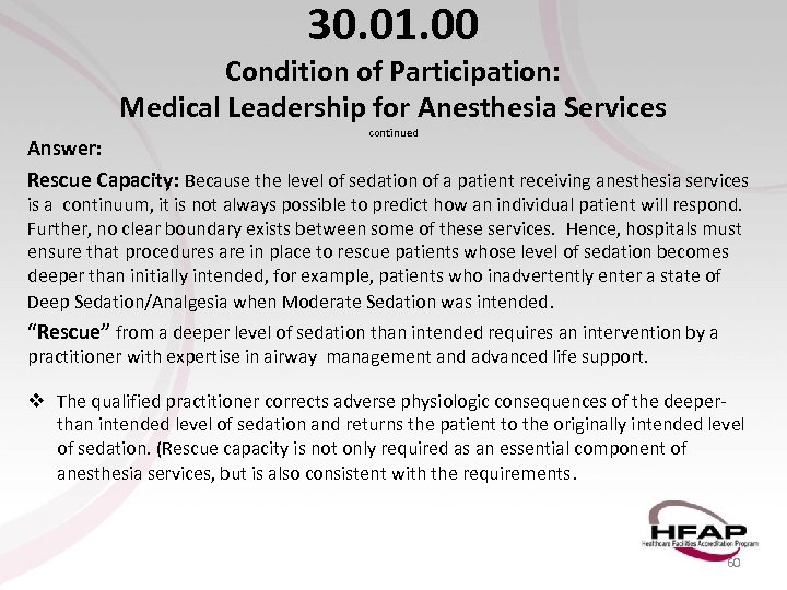 30. 01. 00 Condition of Participation: Medical Leadership for Anesthesia Services continued Answer: Rescue