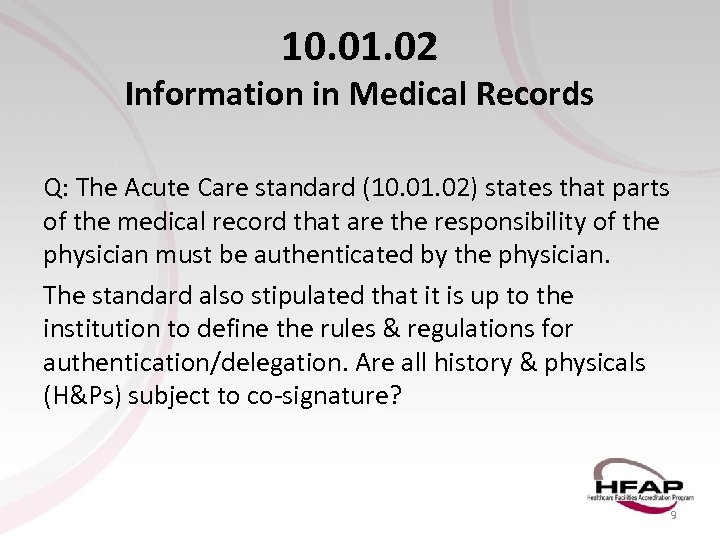 10. 01. 02 Information in Medical Records Q: The Acute Care standard (10. 01.