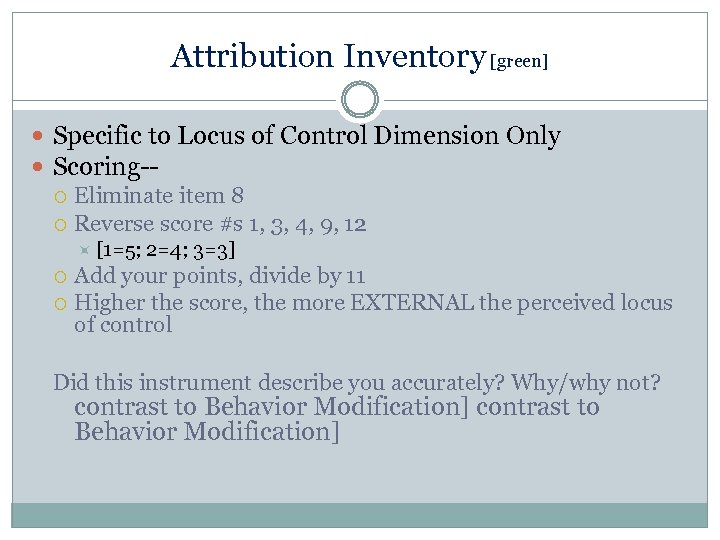 Attribution Inventory [green] Specific to Locus of Control Dimension Only Scoring- Eliminate item 8