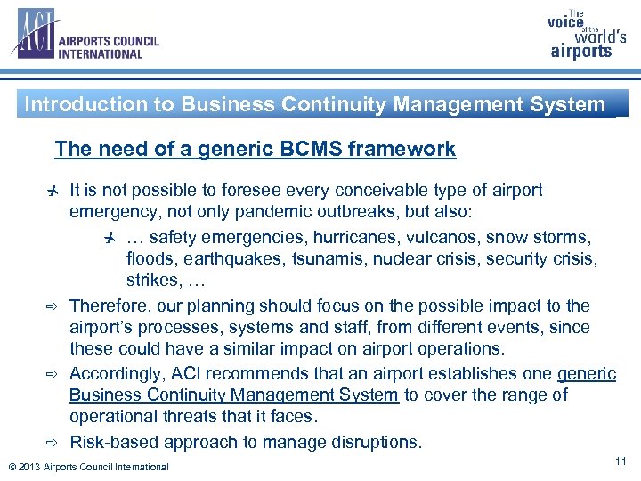 Introduction to Business Continuity Management System The need of a generic BCMS framework It