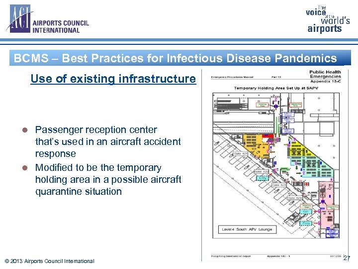 BCMS – Best Practices for Infectious Disease Pandemics Use of existing infrastructure Passenger reception