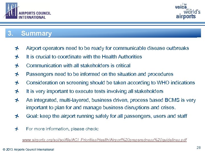 3. Summary ñ Airport operators need to be ready for communicable disease outbreaks ñ