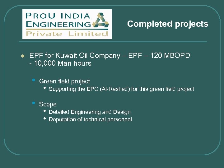 Completed projects l EPF for Kuwait Oil Company – EPF – 120 MBOPD -