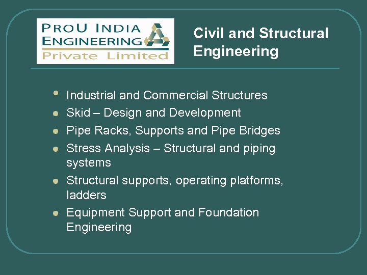 Civil and Structural Engineering • l l l Industrial and Commercial Structures Skid –