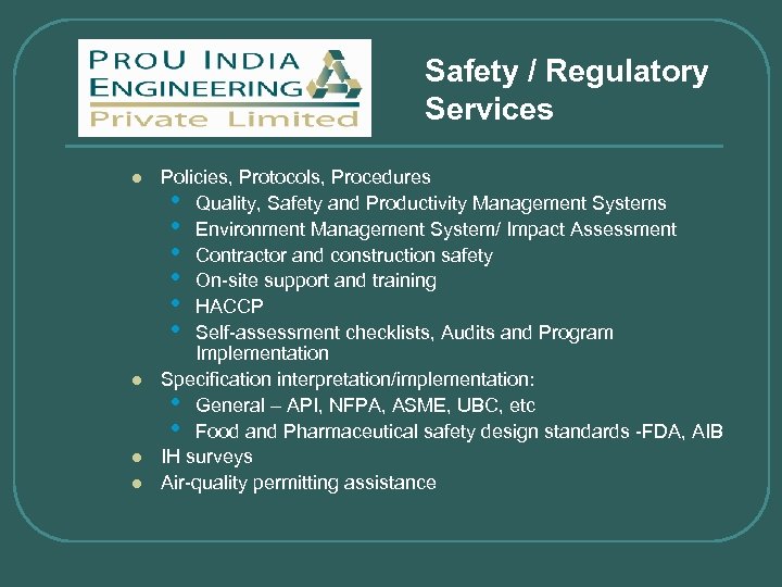 Safety / Regulatory Services l l Policies, Protocols, Procedures • Quality, Safety and Productivity