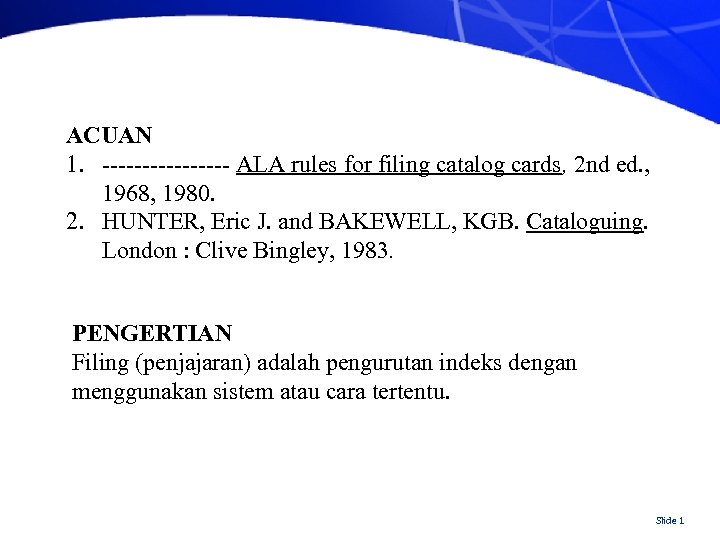 ACUAN 1. -------- ALA rules for filing catalog cards, 2 nd ed. , 1968,