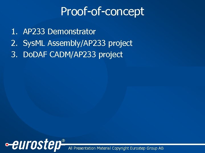 Proof-of-concept 1. AP 233 Demonstrator 2. Sys. ML Assembly/AP 233 project 3. Do. DAF