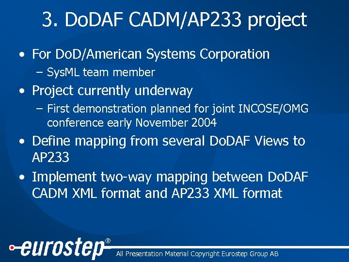 3. Do. DAF CADM/AP 233 project • For Do. D/American Systems Corporation – Sys.