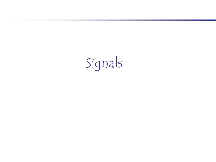 Signals 