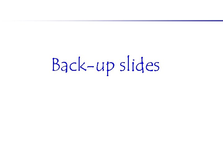 Back-up slides 